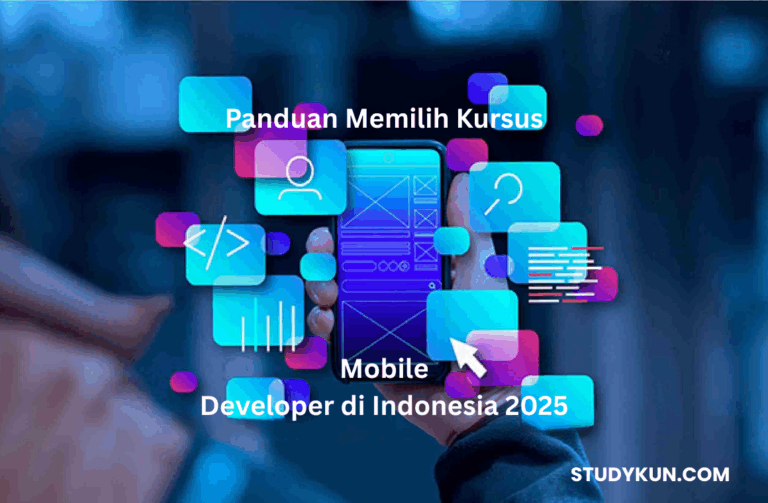 Panduan Memilih Kursus Mobile Developer di Indonesia 2025